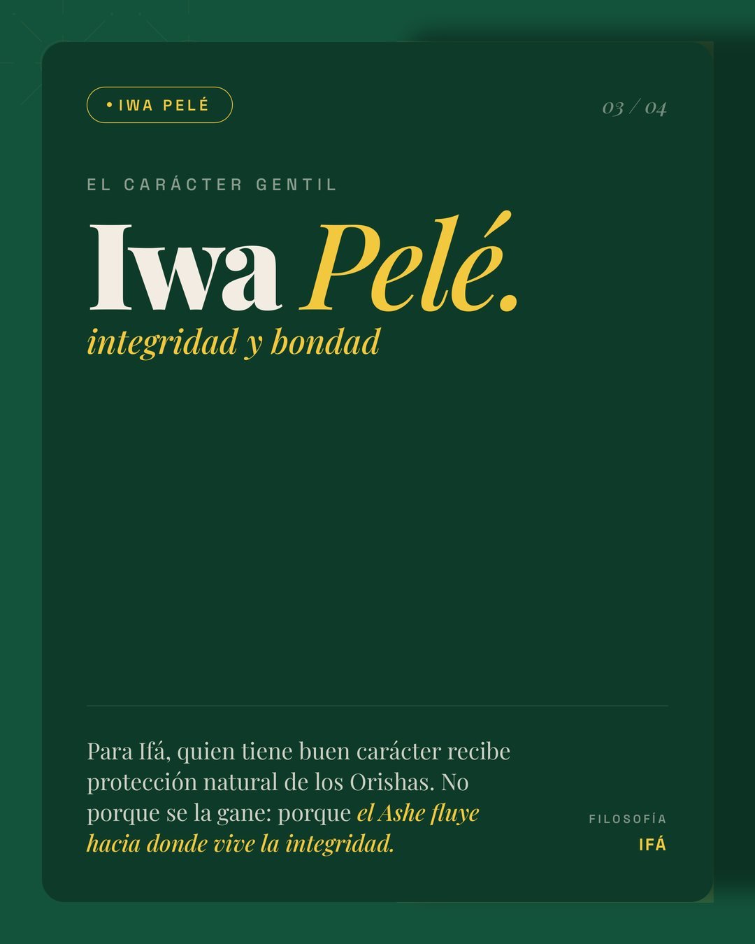 Iwa Pelé: integridad y bondad