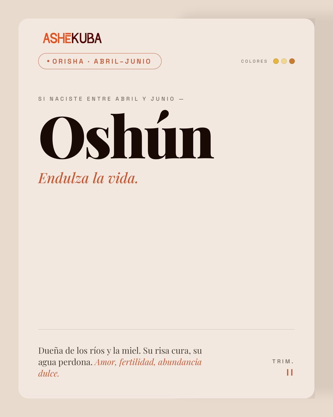 Oshún: endulza la vida. Colores amarillo y dorado, de abril a junio