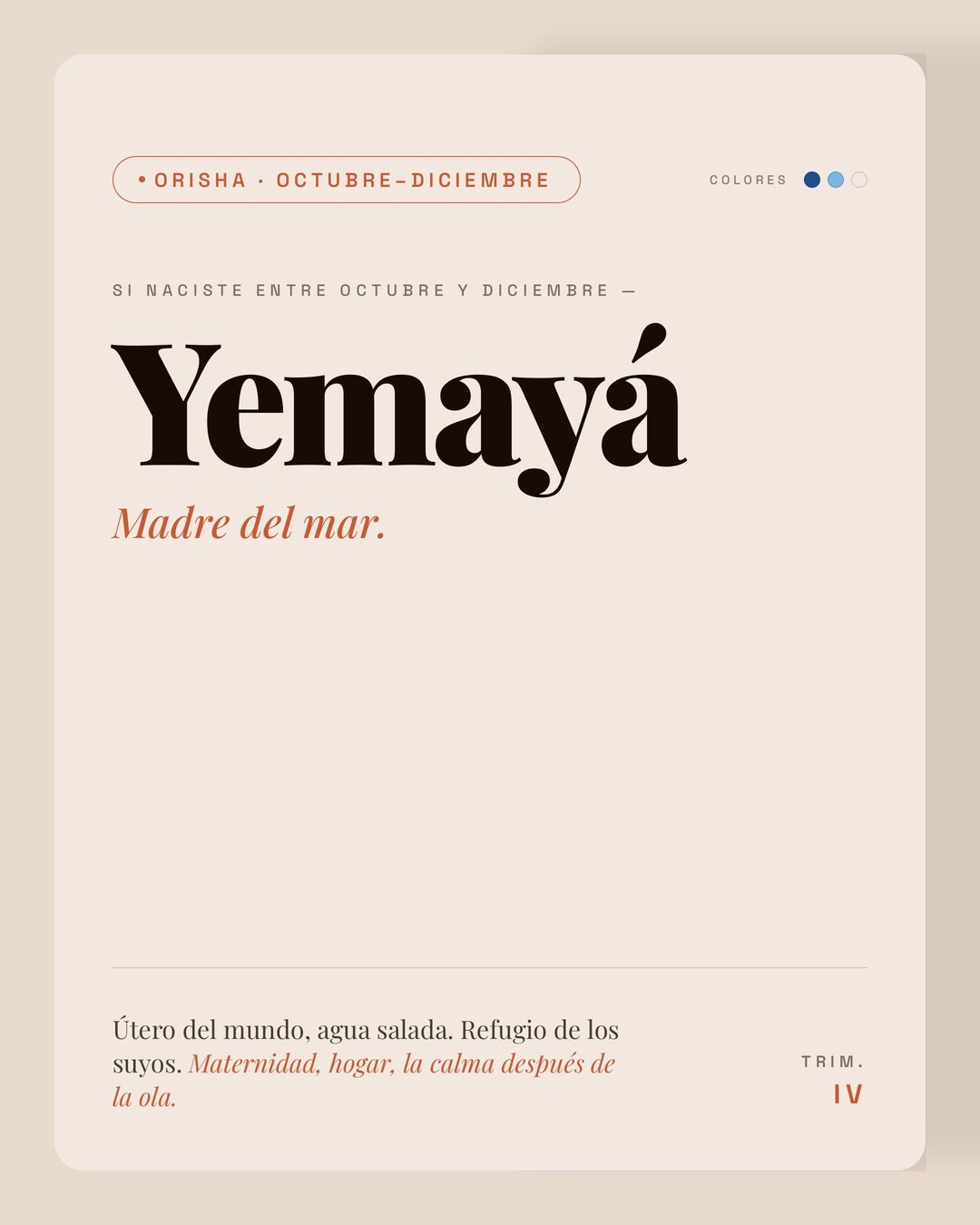 Yemayá: madre del mar. Colores azul y blanco, de octubre a diciembre