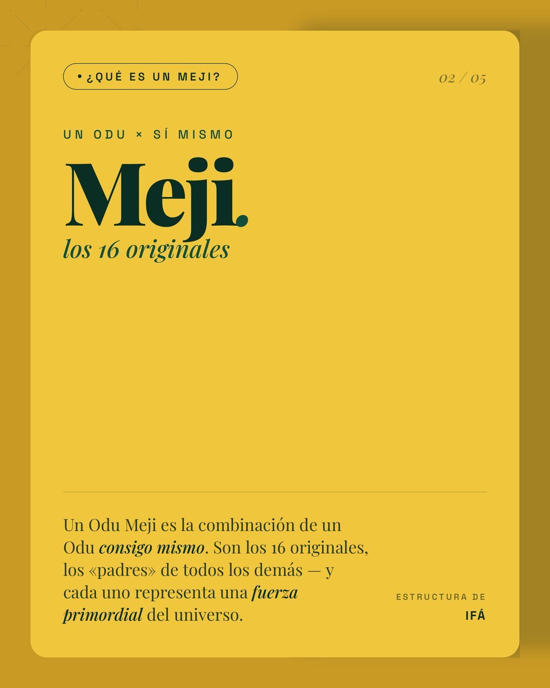 Qué es un Odu Meji: un Odu combinado consigo mismo