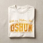 Camiseta With my Mother's Ashé Oshún color blanco, diseño With my Mother's Ashé Oshún – Ashekuba