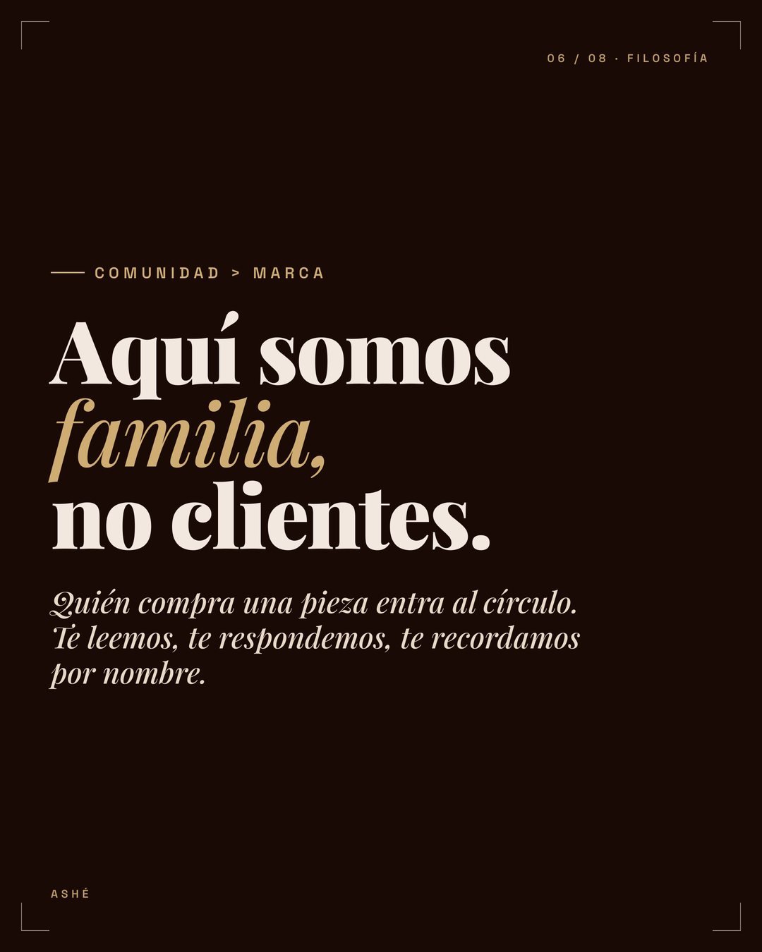 Aquí somos familia, no clientes